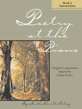 Paperback Poetry at the Piano - Book 4, Intermediate: Original Compositions Inspired by Classic Poetry Book