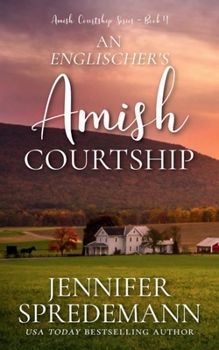 Paperback An Englischer's Amish Courtship: Amish Courtship Series - Book 4 Book