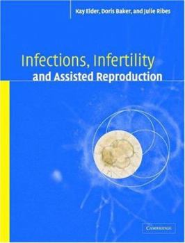 Hardcover Infections, Infertility, and Assisted Reproduction Book