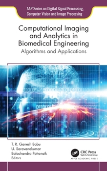 Hardcover Computational Imaging and Analytics in Biomedical Engineering: Algorithms and Applications Book