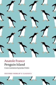 Penguin Island (Oxford World's Classics)