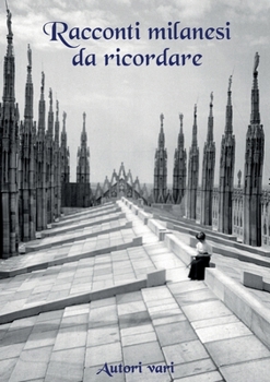 Paperback Racconti milanesi da ricordare [Italian] Book