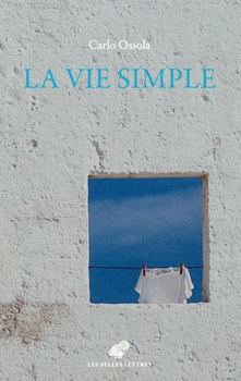 Paperback La Vie Simple: Les Vertus Minimes Et Communes [French] Book