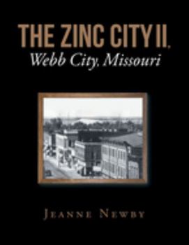 Paperback THE ZINC CITY II, Webb City, Missouri Book