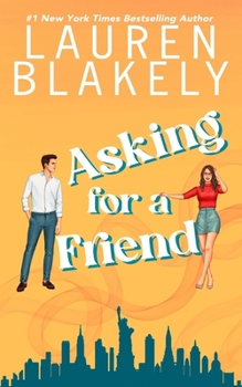 Asking for a Friend - Book #2 of the Boyfriend Material