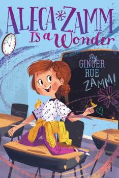 Aleca Zamm Is a Wonder - Book #1 of the Aleca Zamm