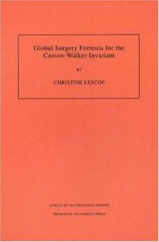 Paperback Global Surgery Formula for the Casson-Walker Invariant Book
