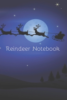 Paperback Reindeer Notebook: Christmas, Holiday, Love, Notebook, Journal, Diary (110 Pages, Blank, 6 x 9) Book