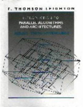 Hardcover Introduction to Parallel Algorithms and Architectures: Arrays, Trees, and Hypercubes Book