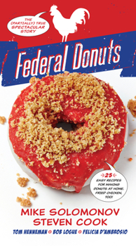 Hardcover Federal Donuts: The (Partially) True Spectacular Story Book
