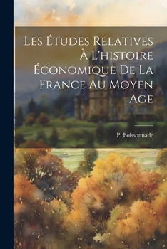 Les études relatives à l'histoire économique de la France au Moyen Age