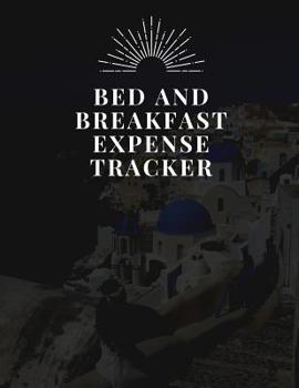 Paperback Bed and Breakfast Expense Tracker: Budgeting and Tax Tracker Book