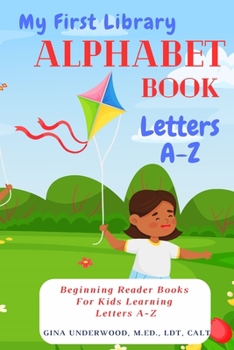 Paperback My First Library Alphabet Book Letters A-Z: Beginning Reader Books For Kids Learning Letters A-Z Book