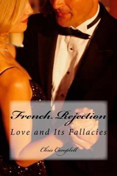 Paperback French Rejection: Love and Its Fallacies Book