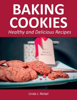 Paperback Baking Cookies: Healthy and Delicious Recipes Book