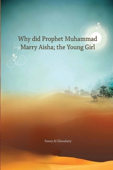Paperback Why Did Prophet Muhammad marry Ayesha a young girl Book