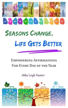 Hardcover Seasons Change, Life Gets Better Book