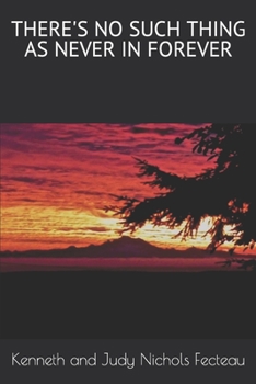 Paperback There's No Such Thing as Never in Forever Book