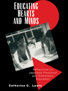 Paperback Educating Hearts and Minds: Reflections on Japanese Preschool and Elementary Education Book