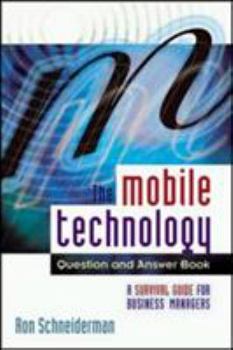 Paperback The Mobile Technology Question and Answer Book: A Survival Guide for Business Managers Book
