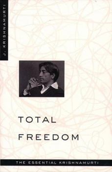 Paperback Total Freedom: The Essential Krishnamurti Book