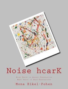 Paperback Noise hcarK: More Texte in Selbst-Translation. Mehr Texts in Self-Übersetzung [German] Book