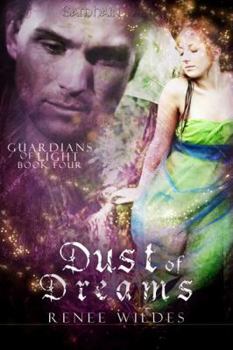 Dust of Dreams - Book #4 of the Guardians of the Light