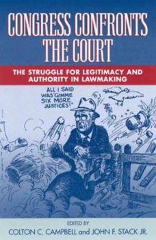 Paperback Congress Confronts the Court: The Struggle for Legitimacy and Authority in Lawmaking Book
