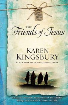 The Friends of Jesus - Book #2 of the Heart of the Story