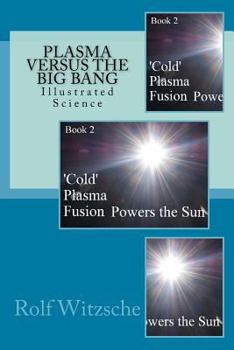 Paperback Plasma Versus the Big Bang: Illustrated Science Book
