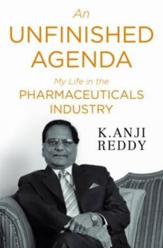 Hardcover An Unfinished Agenda: My Life in the Pharmaceuticals Industry Book