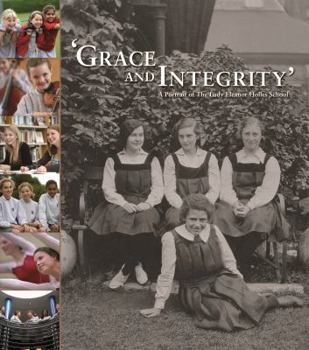 Hardcover 'Grace and Integrity': A Portrait of the Lady Eleanor Holles School Book