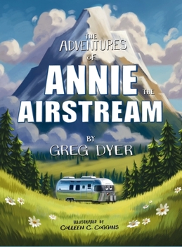 Hardcover The Adventures of Annie the Airstream Book