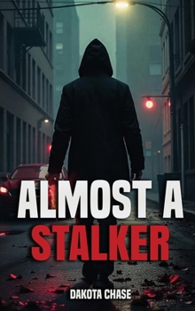 Hardcover Almost A Stalker Book