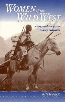 Paperback Women of the Wild West: Biographies from Many Cultures Book