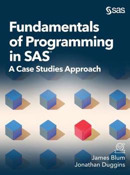 Hardcover Fundamentals of Programming in SAS: A Case Studies Approach Book