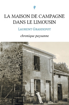 Paperback La maison de campagne dans le Limousin [French] Book