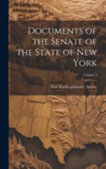 Hardcover Documents of the Senate of the State of New York; Volume 2 Book