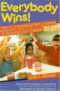 Paperback Everybody Wins!: Non-Competitive Party Games & Activities for Children Book