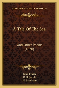 Paperback A Tale Of The Sea: And Other Poems (1870) Book