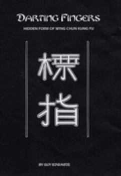 Paperback Darting Fingers: Hidden Form of Wing Chun Kungfu Book