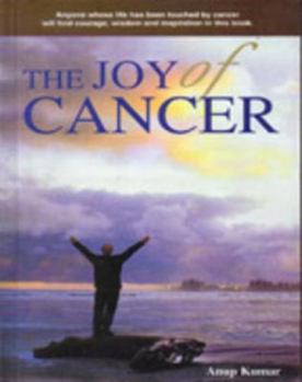 Paperback The Joy of Cancer Book