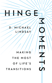 Hardcover Hinge Moments: Making the Most of Life's Transitions Book