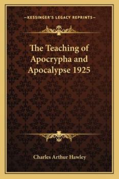 Paperback The Teaching of Apocrypha and Apocalypse 1925 Book