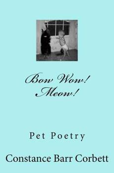 Paperback Bow Wow! Meow!: Poems about Pets Stories - Cats Dogs and Others Book
