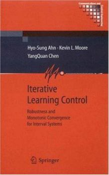 Hardcover Iterative Learning Control: Robustness and Monotonic Convergence for Interval Systems Book