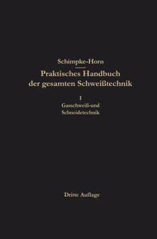 Paperback Praktisches Handbuch Der Gesamten Schweißtechnik [German] Book
