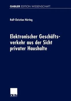 Paperback Elektronischer Geschäftsverkehr Aus Der Sicht Privater Haushalte [German] Book