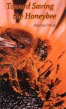 Paperback Toward Saving The Honeybee Book