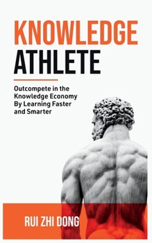 Paperback Knowledge Athlete: Outcompete In The Knowledge Economy Book